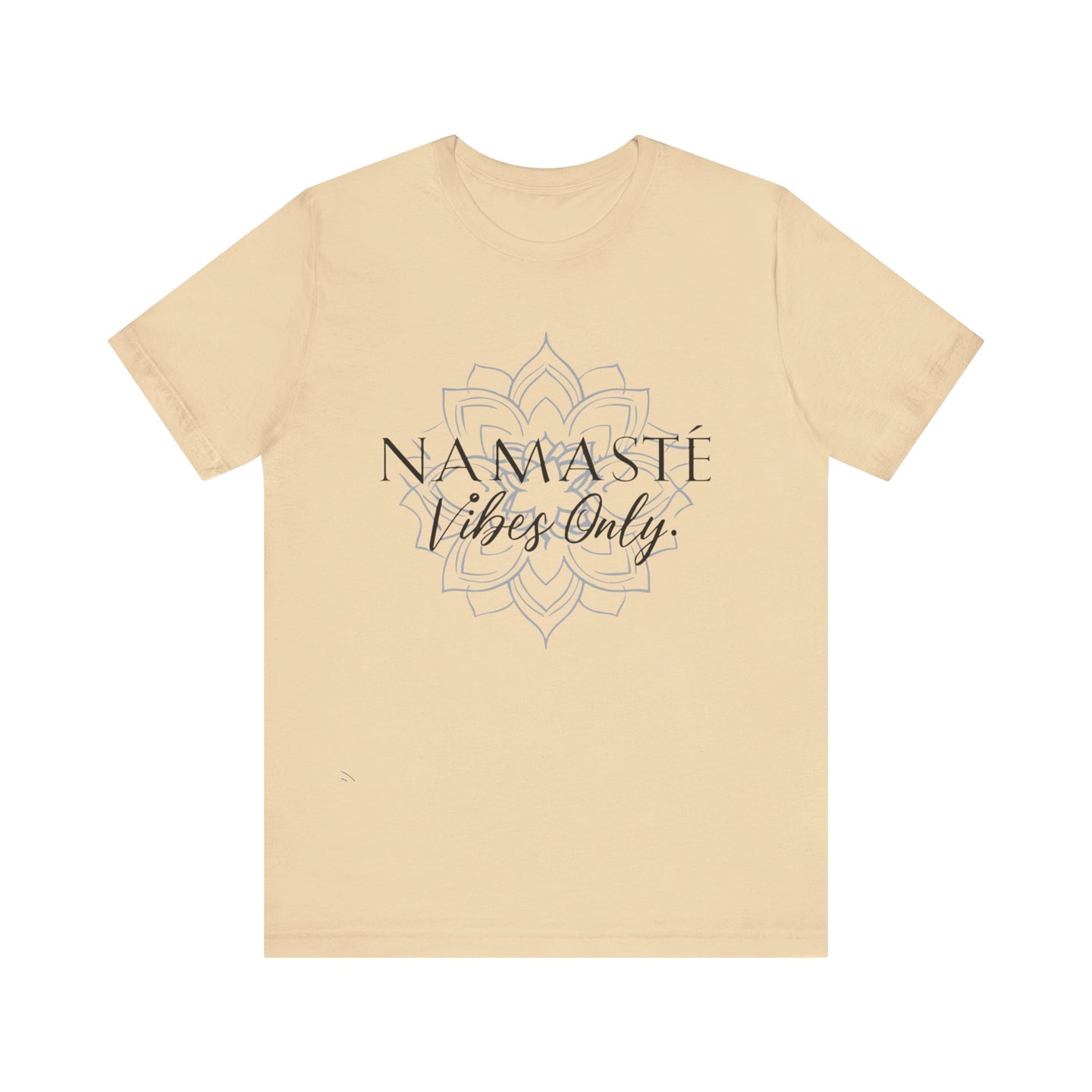 Namaste Vibes Only Tee